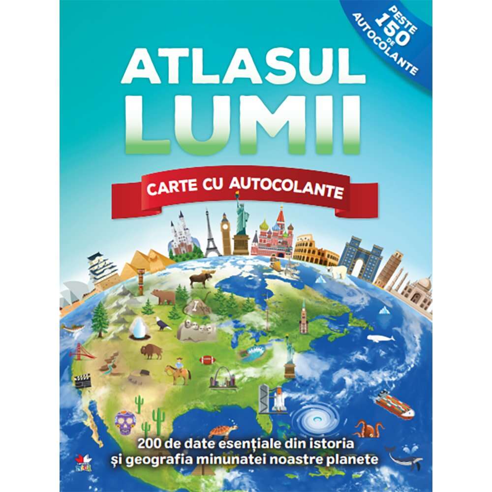 Carte Editura Litera, Atlasul lumii. Carte cu autocolante