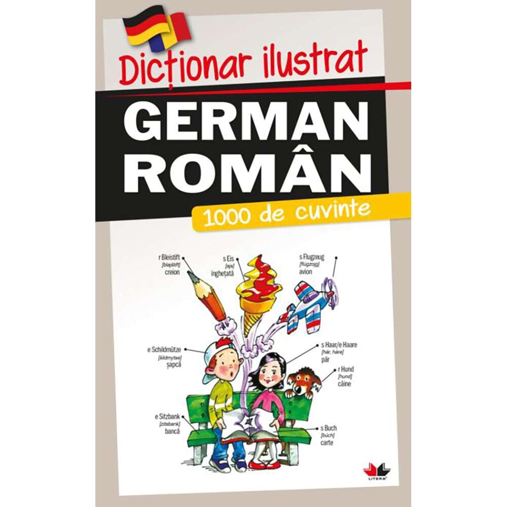 Carte Editura Litera, Dictionar ilustrat german-roman. 1000 de cuvinte